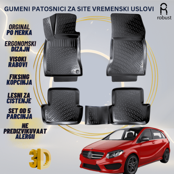 www.samad.mk-3D gumeni patosnici za MB B-Class W246 2011-2018 Patosnici Robust za site vremenski uslovi