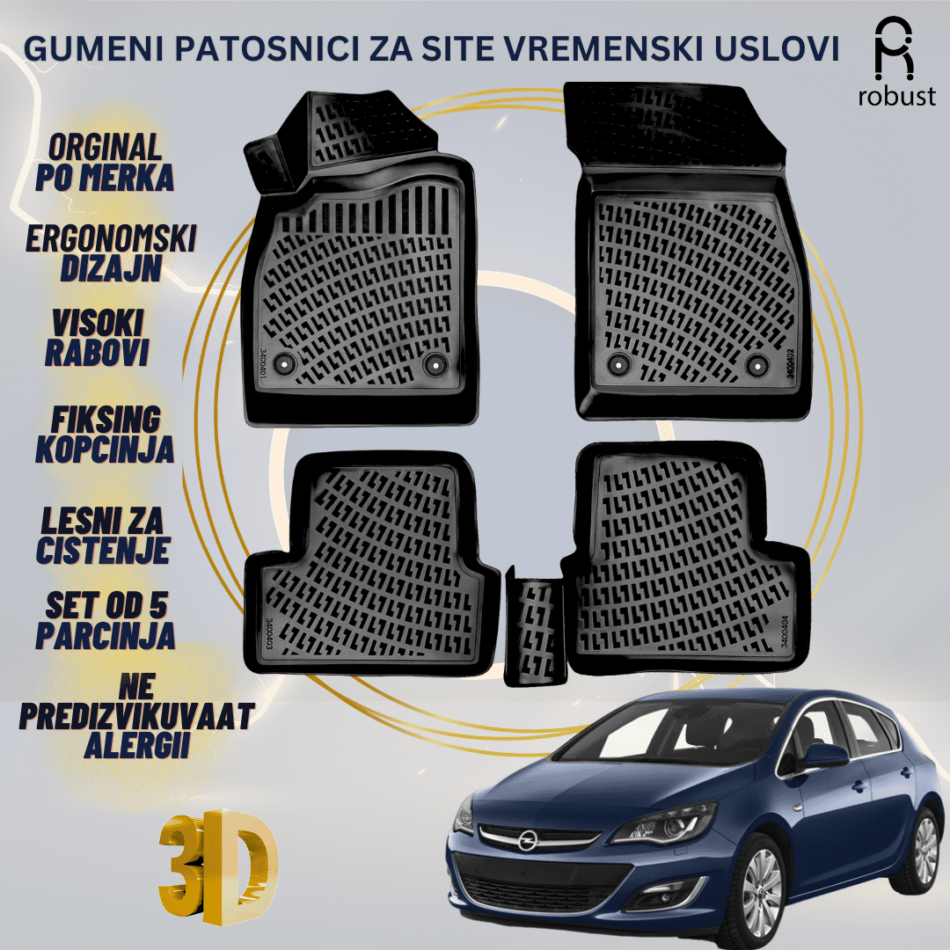 www.samad.mk-3D gumeni patosnici za Opel Astra J 2009-2015 Patosnici Robust za site vremenski uslovi