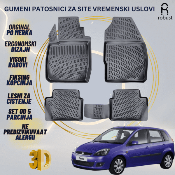 www.samad.mk-3D gumeni patosnici za FORD FİESTA 2002-2008 Patosnici Robust za site vremenski uslovi